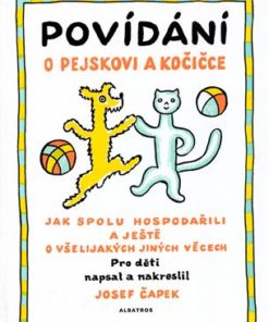 Capek, Josef: Povídání o pejskovi a kočičcě (nieuw)